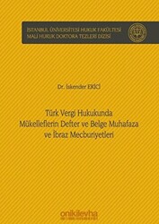 Türk Vergi Hukukunda Mükelleflerin Defter ve Belge Muhafaza ve İbraz Mecburiyetleri - On İki Levha Yayınları