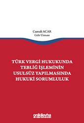 Türk Vergi Hukukunda Tebliğ İşleminin Usulsüz Yapılmasında Hukuki Sorumluluk - 1
