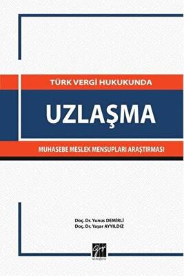 Türk Vergi Hukukunda Uzlaşma Muhasebe Meslek Mensupları Araştırması - 1