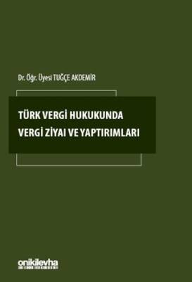 Türk Vergi Hukukunda Vergi Ziyaı ve Yaptırımları - 1