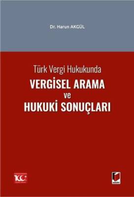 Türk Vergi Hukukunda Vergisel Arama ve Hukuki Sonuçları - 1
