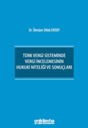 Türk Vergi Sisteminde Vergi İncelemesinin Hukuki Niteliği ve Sonuçları - On İki Levha Yayınları