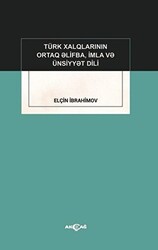 Türk Xalqlarının Ortaq Elifba, İmla ve Ünsiyyet Dili - Akçağ Yayınları