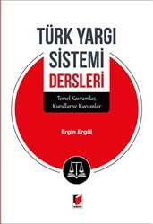 Türk Yargı Sistemi Dersleri - Adalet Yayınevi