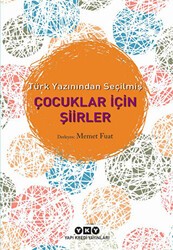 Türk Yazınından Seçilmiş Çocuklar İçin Şiirler - Yapı Kredi Yayınları