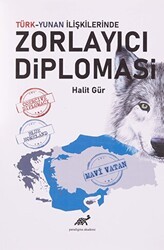 Türk-Yunan İlişkilerinde Zorlayıcı Diplomasi - Paradigma Akademi Yayınları