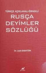 Türkçe Açıklamalı Örnekli Rusça Deyimler Sözlüğü - Paradigma Akademi Yayınları