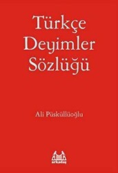 Türkçe Deyimler Sözlüğü - Arkadaş Yayınları
