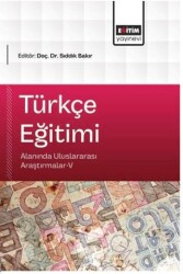 Türkçe Eğitimi Alanında Uluslararası Araştırmalar - 5 - Eğitim Yayınevi - Bilimsel Eserler