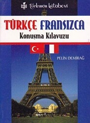 Türkçe - Fransızca Konuşma Kılavuzu - Türkmen Kitabevi