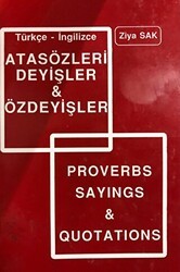 Türkçe- İngilizce Atasözleri Deyişleri ve Özdeyişler - SAK İngilizce Öğretimi Yayınları