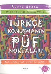 Türkçe Konuşmanın Püf Noktaları - Alfa Yayınları