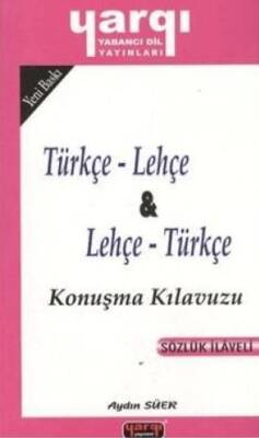 Türkçe - Lehçe ve Lehçe - Türkçe Konuşma Kılavuzu Sözlük İlaveli - 1