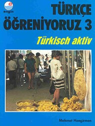 Türkçe Öğreniyoruz 3 - Türkisch Aktiv - Engin Yayınevi