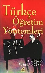 Türkçe Öğretim Yöntemleri - Yeryüzü Yayınevi