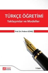 Türkçe Öğretimi - Yaklaşımlar ve Modeller - Pegem Akademi Yayıncılık
