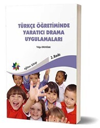 Türkçe Öğretiminde Yaratıcı Drama Uygulamaları - Eğiten Kitap