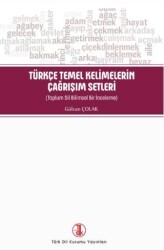 Türkçe Temel Kelimelerin Çağrışım Setleri - Türk Dil Kurumu Yayınları