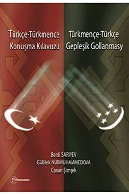 Türkçe - Türkmence - Türkmence - Türkçe Konuşma Kılavuzu - 1
