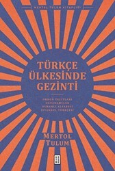Türkçe Ülkesinde Gezinti - Ketebe Yayınları