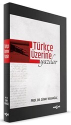 Türkçe Üzerine Yazılar - Akçağ Yayınları