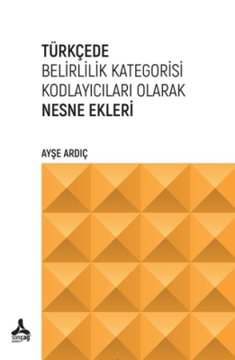Türkçede Belirlilik Kategorisi Kodlayıcıları Olarak Nesne Ekleri - 1