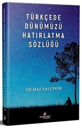 Türkçede Dünümüzü Hatırlatma Sözlüğü - Erguvan Yayınevi