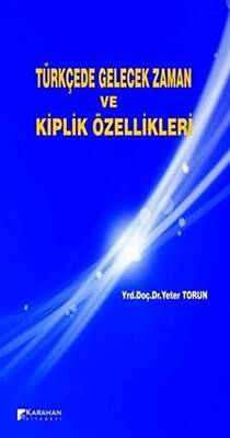 Türkçede Gelecek Zaman ve Kiplik Özellikleri - 1