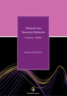 Türkçede Ses Yansımalı Kelimeler: İnceleme - Sözlük - 1