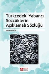 Türkçedeki Yabancı Sözcüklerin Açıklamalı Sözlüğü - Pegem Akademi Yayıncılık