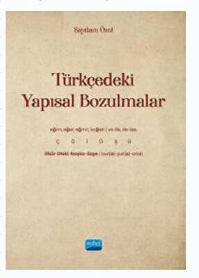 Türkçedeki Yapısal Bozulmalar - 1