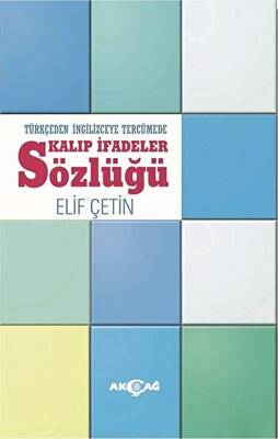 Türkçeden İngilizceye Tercümede Kalıp İfadeler Sözlüğü - 1