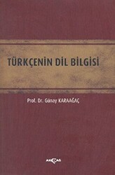 Türkçenin Dil Bilgisi - Akçağ Yayınları
