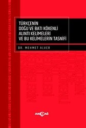 Türkçenin Doğu Ve Batı Kökenli Alıntı Kelimeleri Ve Bu Kelimelerin Tasnifi - Akçağ Yayınları