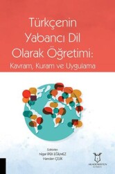 Türkçenin Yabancı Dil Olarak Öğretimi: Kavram, Kuram ve Uygulama - Akademisyen Kitabevi