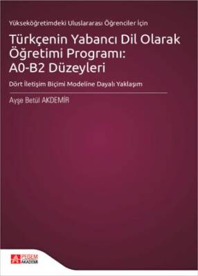 Türkçenin Yabancı Dil Olarak Öğretimi Programı: A0-B2 Düzeyleri - 1