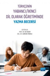 Türkçenin Yabancı-İkinci Dil Olarak Öğretiminde Yazma Becerisi - Nobel Akademik Yayıncılık