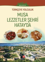 Türkçeye Yolculuk - Musa Lezzetler Şehri Hatay`da Orta Seviye B1 - 1