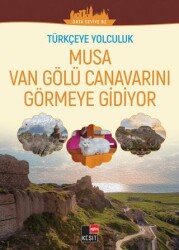 Türkçeye Yolculuk - Musa Van Gölü Canavarını Görmeye Gidiyor Orta Seviye B2 - 1