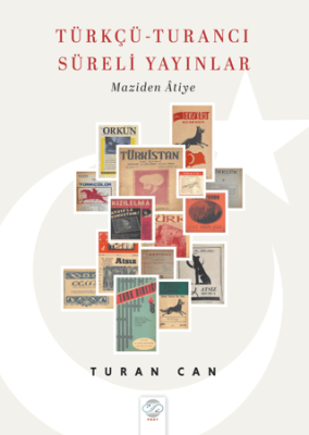 Türkçü-Turancı Süreli Yayınlar - 1