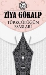 Türkçülüğün Esasları - Ötüken Neşriyat