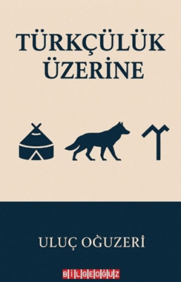 Türkçülük Üzerine - 1