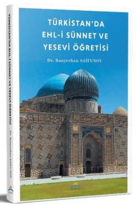 Türkistan’da Ehl-i Sünnet ve Yesevi Öğretisi - 1