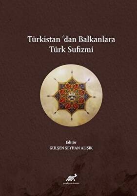 Türkistan’dan Balkanlara Türk Sufizmi - 1