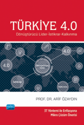 Türkiye 4.0 - Dönüştürücü Lider-İstikrar-Kalkınma - Nobel Akademik Yayıncılık