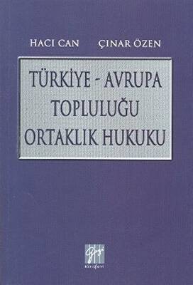Türkiye - Avrupa Topluluğu Ortaklık Hukuku - 1