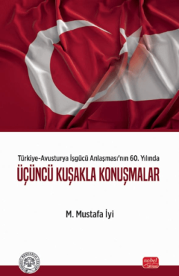 Türkiye-Avusturya İşgücü Anlaşması’nın 60. Yılında: Üçüncü Kuşakla Konuşmalar - 1