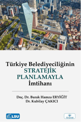 Türkiye Belediyeciliğinin Stratejik Planlamayla İmtihanı - 1