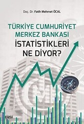 Türkiye Cumhuriyet Merkez Bankası İstatistikleri Ne Diyor? - Çizgi Kitabevi Yayınları