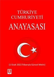 Türkiye Cumhuriyeti Anayasası 2022 - Ekin Basım Yayın